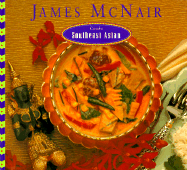 James McNair Cooks Southeast Asian