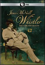 James McNeill Whistler and the Case for Beauty - 