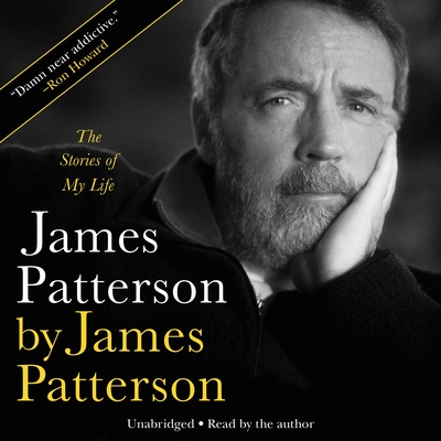 James Patterson by James Patterson: The Stories of My Life - Patterson, James (Read by)