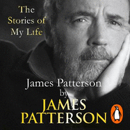 James Patterson: The Stories of My Life