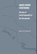 James River Chiefdoms: The Rise of Social Inequality in the Chesapeake