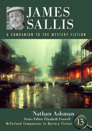 James Sallis: A Companion to the Mystery Fiction