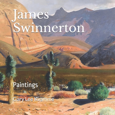 James Swinnerton: Paintings - Kvamme, Gary Lee