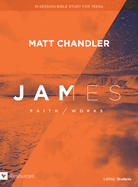 James - Teen Bible Study Book: Faith/Works