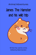 James The Hamster: Animal Adventures