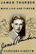 James Thurber: His Life and Times