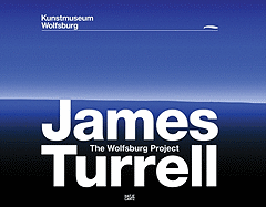 James Turrell: The Wolfsburg Project