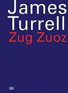 James Turrell: Zug Zuoz