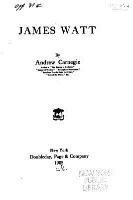 James Watt - Carnegie, Andrew