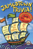 Jamestown Trivia: Flabbergasting Facts for Kids... and Adults!