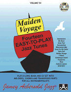 Jamey Aebersold Jazz -- Maiden Voyage -- Fourteen Easy-To-Play Jazz Tunes, Vol 54: Book & CD