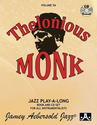 Jamey Aebersold Jazz -- Thelonious Monk, Vol 56: Book & Online Audio - Monk, Thelonious