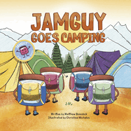 Jamguy Goes Camping: Book 3