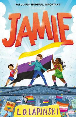 Jamie: A joyful story of friendship, bravery and acceptance - Lapinski, L.D.