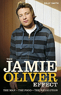 Jamie Oliver Effect: The Man, the Food, the Revolution