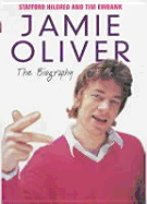 Jamie Oliver: The Biography
