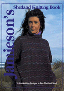 Jamieson's Shetland Knitting Book: 16 Handknitting Designs in Pure Shetland Wool