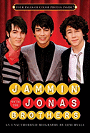 Jammin' with the Jonas Brothers: An Unauthorized Biography - Ryals, Lexi