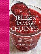 Jams, Jellies, and Chutneys: Preserving the Harvest
