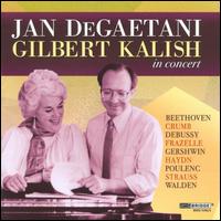 Jan DeGaetani & Gilbert Kalish in Concert - Gilbert Kalish (piano); Jan DeGaetani (mezzo-soprano)