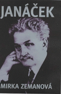 Janacek: A Composer's Life - Zemanova, Mirka