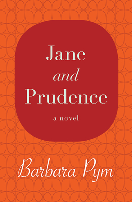 Jane and Prudence - Pym, Barbara