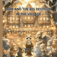 Jane and the Big Decision in the Village