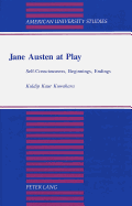 Jane Austen at Play: Self-Consciousness, Beginnings, Endings