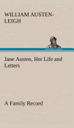 Jane Austen, Her Life and Letters A Family Record