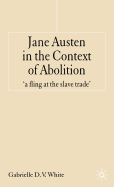 Jane Austen in the Context of Abolition: 'A Fling at the Slave Trade'