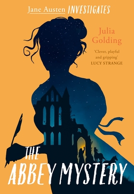 Jane Austen Investigates: The Abbey Mystery - Golding, Julia
