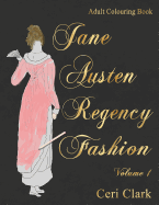 Jane Austen Regency Fashion Adult Colouring Book