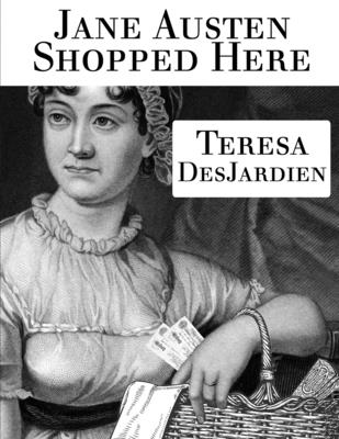 Jane Austen Shopped Here - DesJardien, Teresa