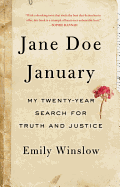 Jane Doe January: My Twenty-Year Search for Truth and Justice