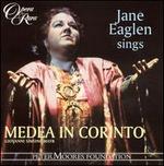 Jane Eaglen Sings Medea in Corinto - Alastair Miles (vocals); Anne Mason (vocals); Bruce Ford (vocals); Jane Eaglen (soprano); Raúl Giménez (vocals);...