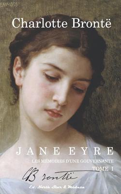 Jane Eyre: M?moires d'une gouvernante (Tome I) - Souvestre, No?mi Lesbazeilles (Translated by), and North Star Ed (Editor), and Bront?, Charlotte