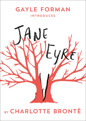 Jane Eyre - Bronte, Charlotte, and Forman, Gayle (Introduction by)