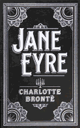 Jane Eyre - Bronte, Charlotte, and Ciolkowski, Laura (Introduction by)