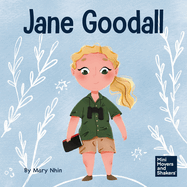 Jane Goodall: A Kid's Book About Conserving the Natural World We All Share