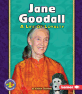 Jane Goodall: A Life of Loyalty