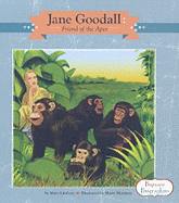 Jane Goodall: Friend of the Apes: Friend of the Apes