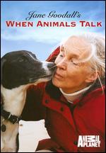 Jane Goodall's When Animals Talk - Joanne Scoffield