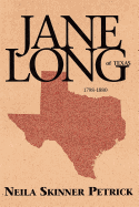Jane Long of Texas: 1798-1880