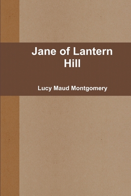 Jane of Lantern Hill - Montgomery, Lucy Maud