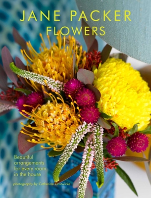 Jane Packer Flowers: Beautiful Flowers for Every Room in the House - Packer, Jane