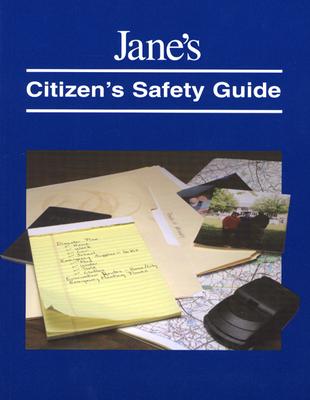 Jane's Citizen Safety Guide - Shepherd, Sonayia, and Copenhaver, John B, and Fanney, Robert Marston