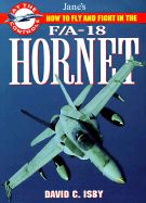 Jane's F/A 18 Hornet: At the Controls - Isby, David C, and Jane's Information Group