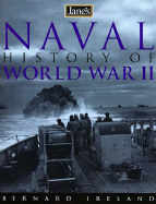 Jane's Naval History of WWII - Ireland, Bernard, and Gibbons, Tony