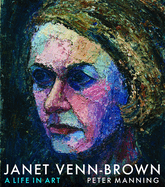 Janet Venn-Brown: A Life in Art