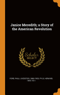 Janice Meredith; a Story of the American Revolution